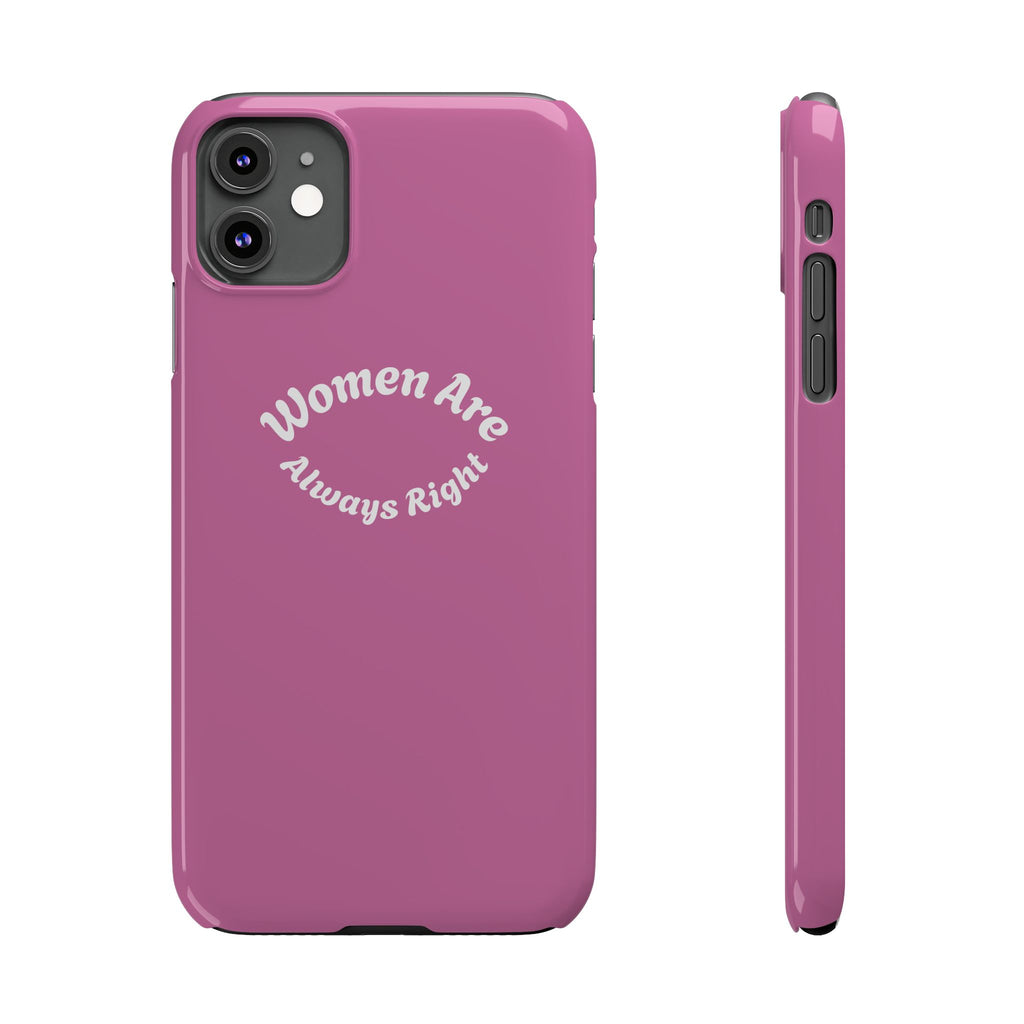 Women Are Always Right Phone Case - Pink
